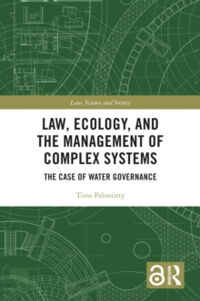 Law, Ecology, and the Management of Complex Systems : The Case of Water Governance