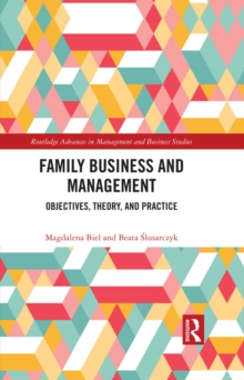 Family Business and Management : Objectives, Theory, and Practice