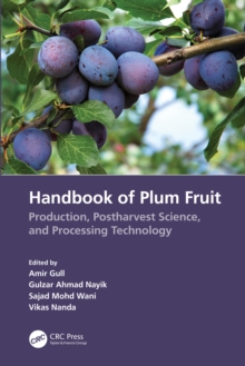 Handbook of Plum Fruit : Production, Postharvest Science, and Processing Technology