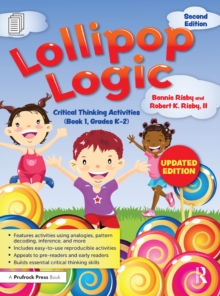 Lollipop Logic : Critical Thinking Activities (Book 1, Grades K-2)