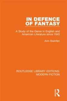 In Defence of Fantasy : A Study of the Genre in English and American Literature since 1945