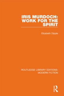 Iris Murdoch : Work for the Spirit