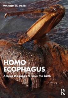 Homo Ecophagus : A Deep Diagnosis to Save the Earth