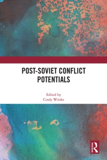 Post-Soviet Conflict Potentials