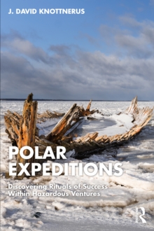 Polar Expeditions : Discovering Rituals of Success within Hazardous Ventures