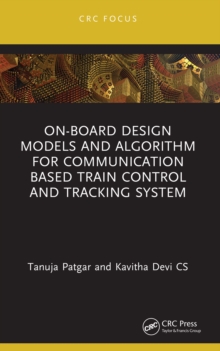 On-Board Design Models and Algorithm for Communication Based Train Control and Tracking System