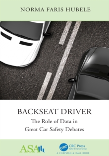 Backseat Driver : The Role of Data in Great Car Safety Debates