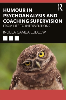 Humour in Psychoanalysis and Coaching Supervision : From Life to Interventions