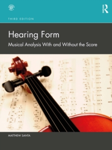 Hearing Form : Musical Analysis With and Without the Score