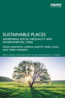 Sustainable Places : Addressing Social Inequality and Environmental Crisis