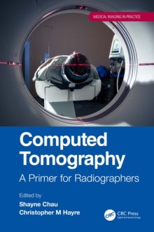 Computed Tomography : A Primer for Radiographers