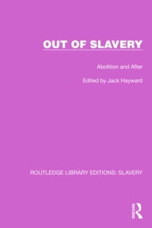 Out of Slavery : Abolition and After