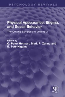 Physical Appearance, Stigma, and Social Behavior : The Ontario Symposium Volume 3