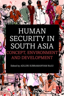 Human Security in South Asia : Concept, Environment and Development