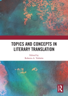 Topics and Concepts in Literary Translation