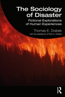 The Sociology of Disaster : Fictional Explorations of Human Experiences