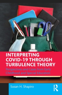 Interpreting COVID-19 Through Turbulence Theory : Perspectives and Cases from Early Childhood and Special Education