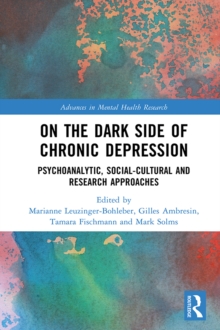 On the Dark Side of Chronic Depression : Psychoanalytic, Social-cultural and Research Approaches