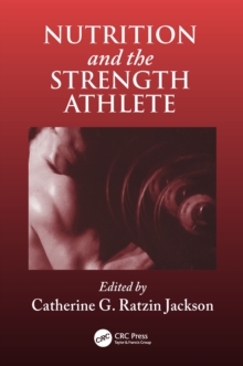 Nutrition and the Strength Athlete