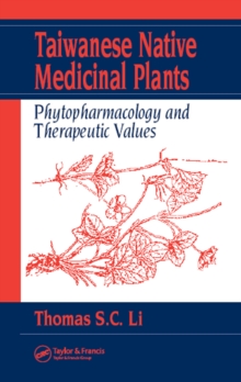 Taiwanese Native Medicinal Plants : Phytopharmacology and Therapeutic Values