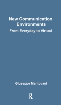 New Communications Environments : From Everyday To Virtual