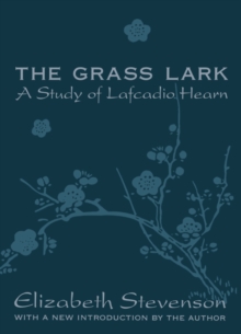 Grass Lark : Study of Lafcadio Hearn