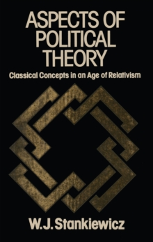 Aspects of Political Theory : Classical Concepts in an Age of Relativism