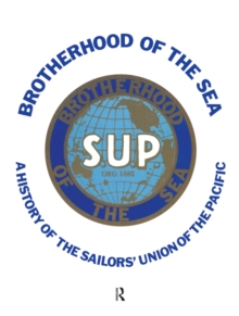 Brotherhood of the Sea : A History of the Sailors' Union of the Pacific, 1885-1985