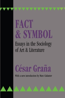 Fact and Symbol : Essays in the Sociology of Art and Literature