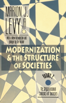 Modernization and the Structure of Societies : The Organisational Contexts of Societies