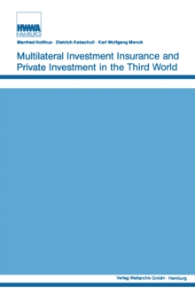 Multilateral Investment Insurance and Private Investment in the Third World