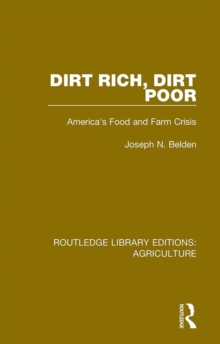 Dirt Rich, Dirt Poor : America's Food and Farm Crisis