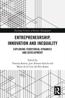 Entrepreneurship, Innovation and Inequality : Exploring Territorial Dynamics and Development