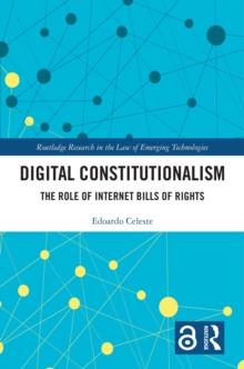 Digital Constitutionalism : The Role of Internet Bills of Rights