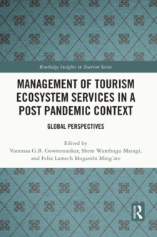 Management of Tourism Ecosystem Services in a Post Pandemic Context : Global Perspectives