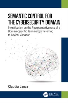 Semantic Control for the Cybersecurity Domain : Investigation on the Representativeness of a Domain-Specific Terminology Referring to Lexical Variation