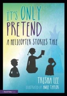 It's Only Pretend : A Helicopter Stories Tale