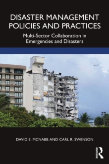 Disaster Management Policies and Practices : Multi-Sector Collaboration in Emergencies and Disasters