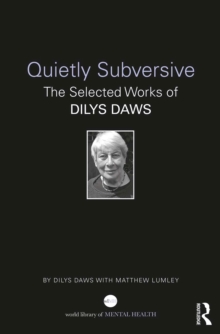 Quietly Subversive : The Selected Works of Dilys Daws