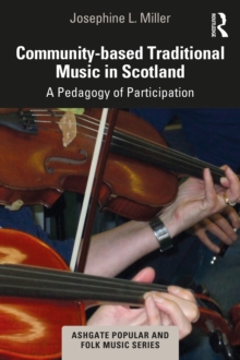 Community-based Traditional Music in Scotland : A Pedagogy of Participation