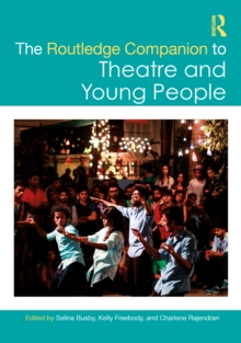 The Routledge Companion to Theatre and Young People