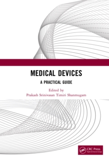 Medical Devices : A Practical Guide