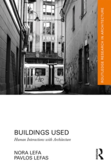 Buildings Used : Human Interactions with Architecture