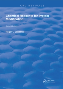 Chemical Reagents for Protein Modification : 2nd Edition