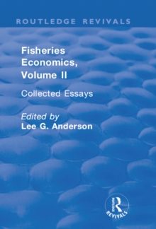 Fisheries Economics, Volume II : Collected Essays