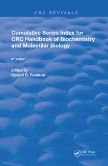 Cumulative Series Index for CRC Handbook of Biochemistry and Molecular Biology : 3rd Edition