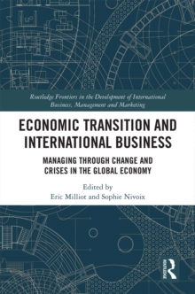 Economic Transition and International Business : Managing Through Change and Crises in the Global Economy