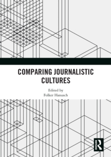 Comparing Journalistic Cultures