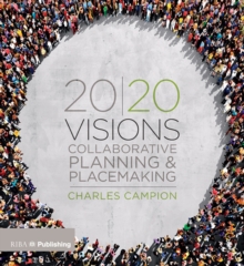 20/20 Visions : Collaborative Planning and Placemaking