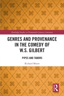 Genres and Provenance in the Comedy of W.S. Gilbert : Pipes and Tabors